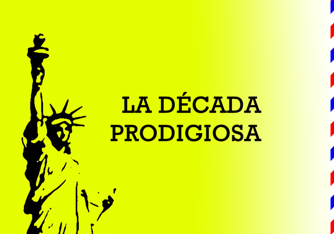 La década prodigiosa