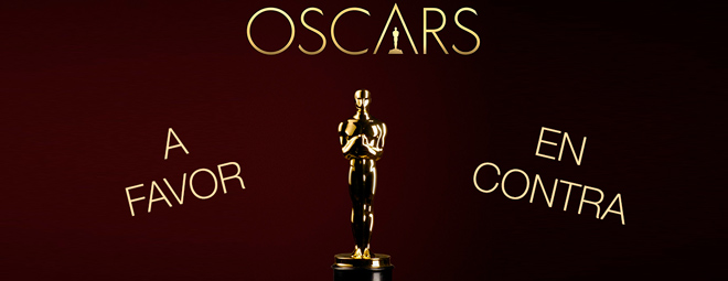 OSCAR 2022 - A favor | En contra