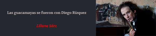 Las guacamayas se fueron con Diego Rízquez