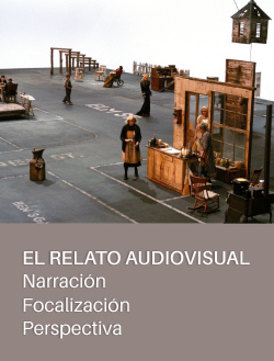 El relato audiovisual, narración, focalización y perspectiva - Curso en Aula Crítica