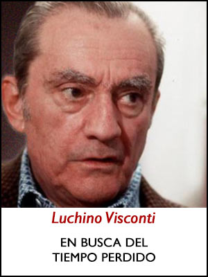 Luchino Visconti. En busca del tiempo perdido